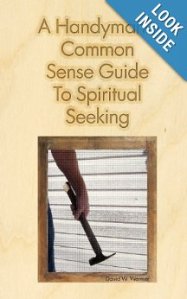 A Handyman's Common Sense Guide to Spiritual Seeking